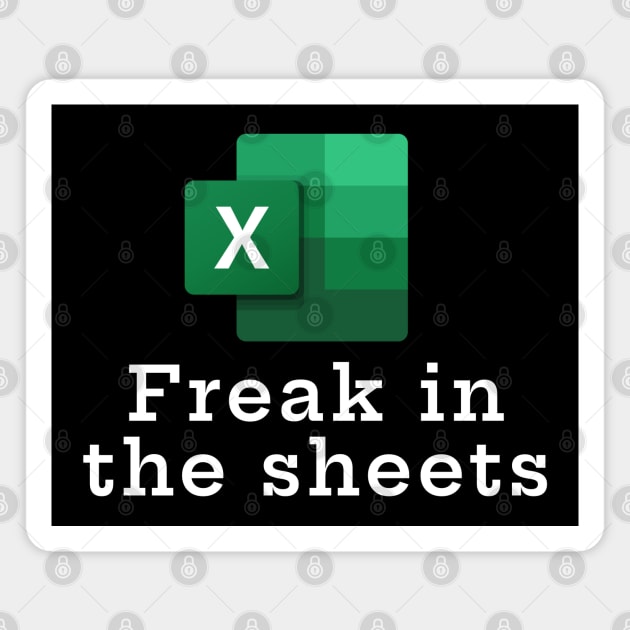 Freak in the sheets Magnet by BodinStreet